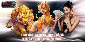 Chơi game bài Rồng Hổ