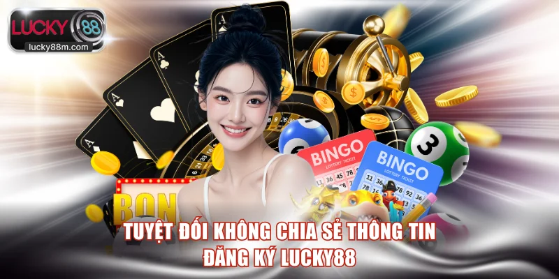 Hãy đảm bảo thông tin cá nhân được bảo mật 100%